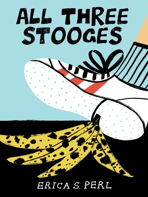 Title details for All Three Stooges by Erica S. Perl - Available